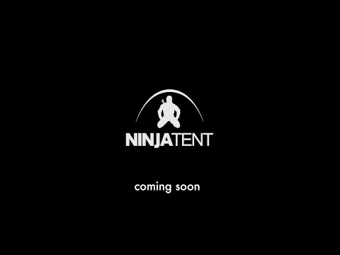 NINJA TENT coming soon